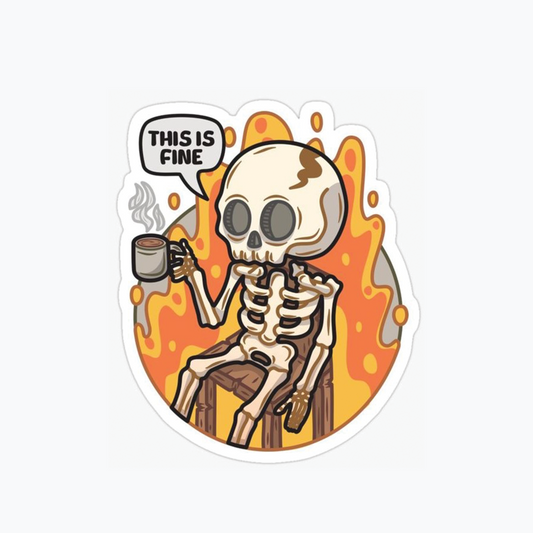 This is fine sticker